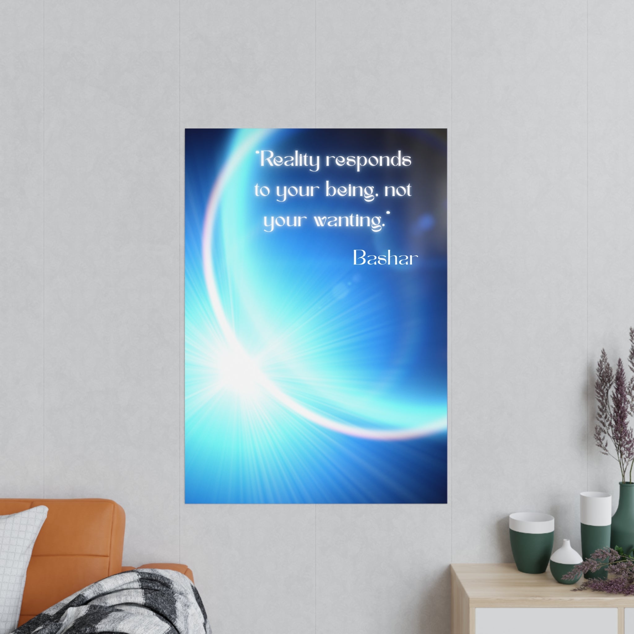 Wandposter  „Reality responds to your being“ | Hochwertiger Druck für Räume mit Bewusstsein & Klarheit