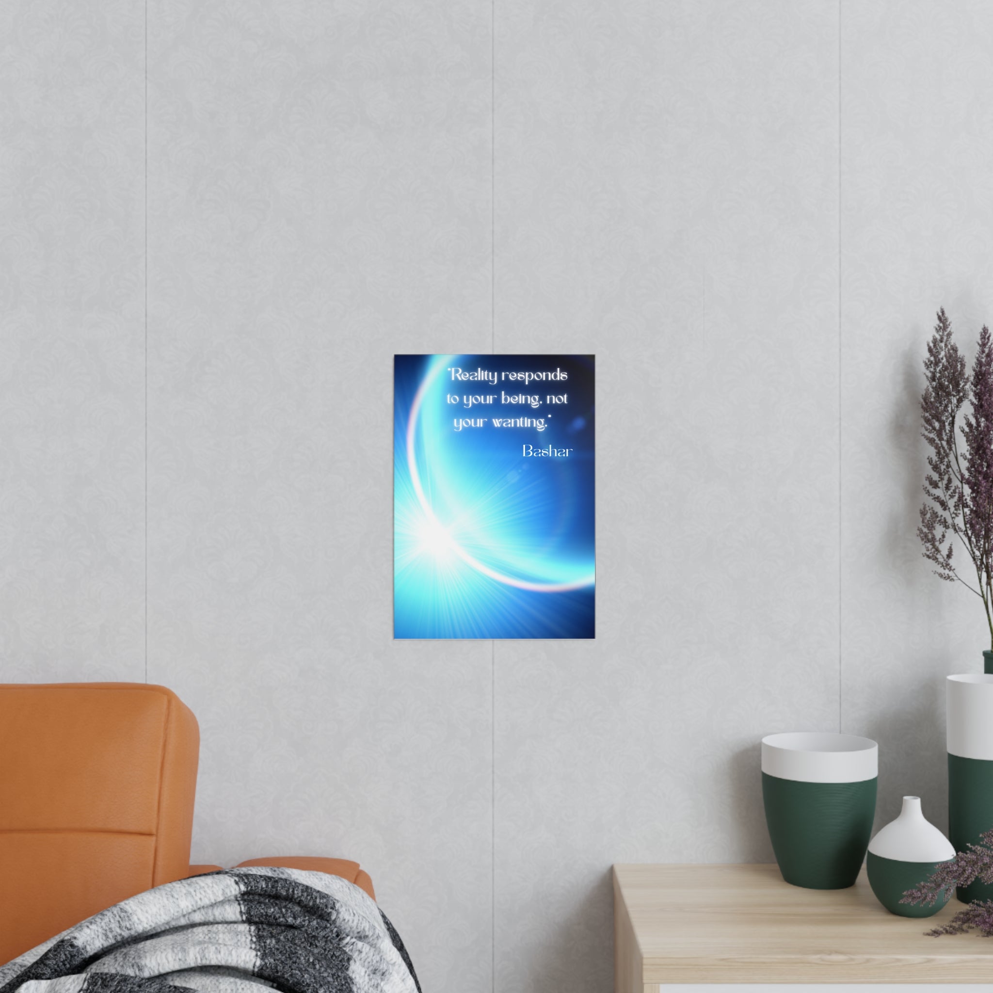 Wandposter  „Reality responds to your being“ | Hochwertiger Druck für Räume mit Bewusstsein & Klarheit