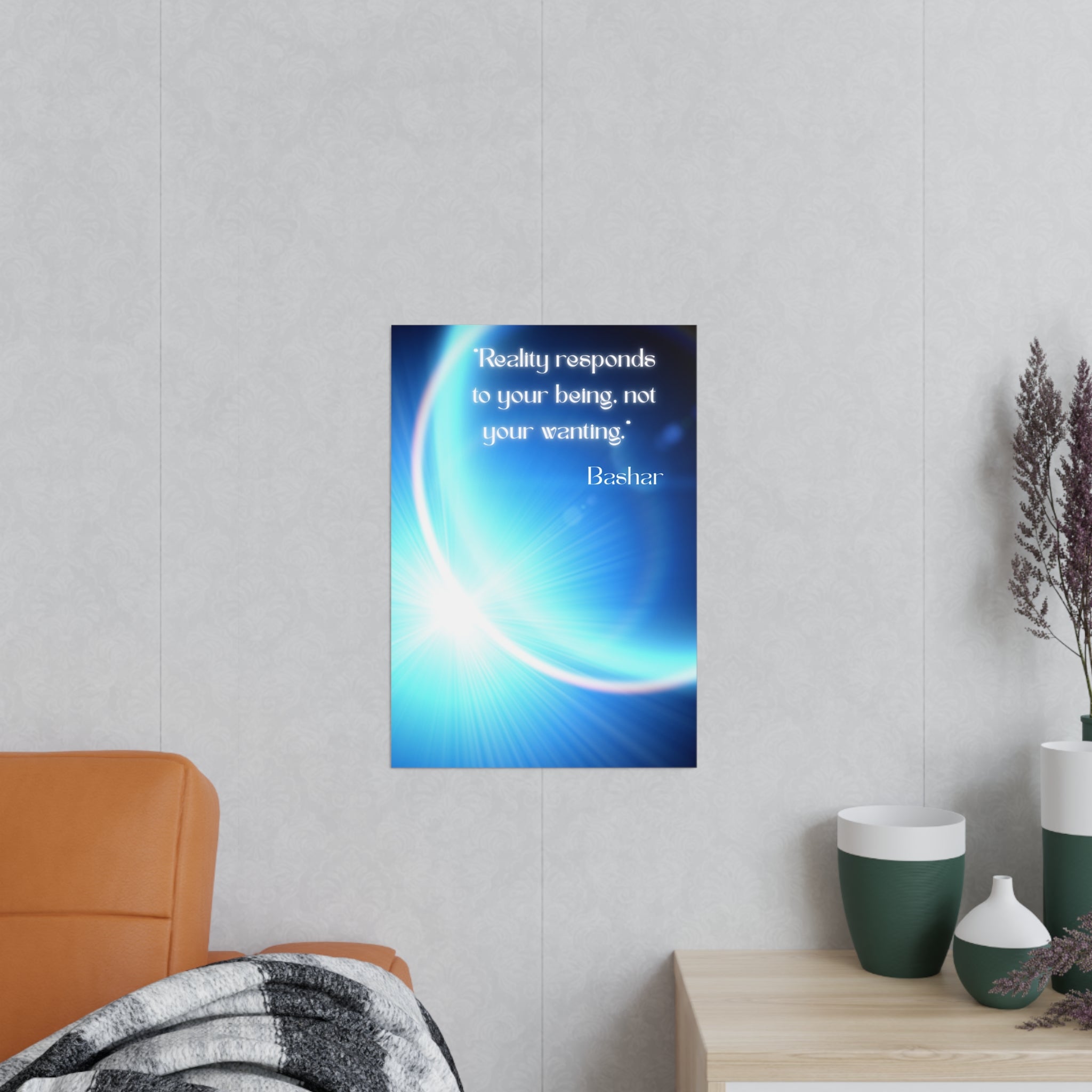 Wandposter  „Reality responds to your being“ | Hochwertiger Druck für Räume mit Bewusstsein & Klarheit