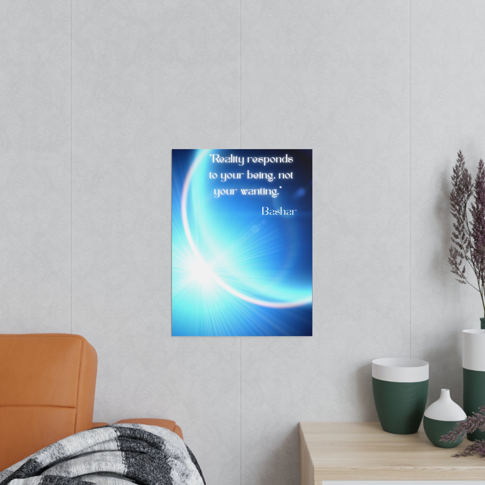 Wandposter  „Reality responds to your being“ | Hochwertiger Druck für Räume mit Bewusstsein & Klarheit